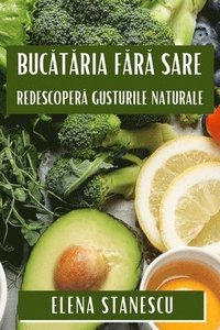 bokomslag Buc&#259;t&#259;ria F&#259;r&#259; Sare