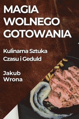 bokomslag Magia Wolnego Gotowania