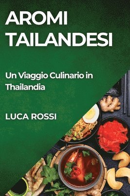 Luca Rossi - Aromi Tailandesi, Häftad