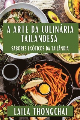 bokomslag A Arte da Culinria Tailandesa