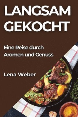 Langsam Gekocht