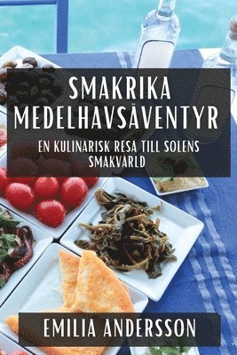 Emilia Andersson - Smakrika Medelhavsäventyr, Häftad