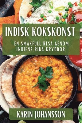 Karin Johansson - Indisk Kökskonst, Häftad
