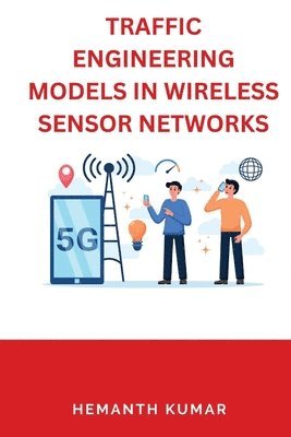 bokomslag Traffic Engineering Models in Wireless Sensor Networks