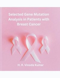 bokomslag Selected Gene Mutation Analysis in Patients with Breast Cancer