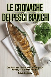 bokomslag Le Cronache Dei Pesci Bianchi