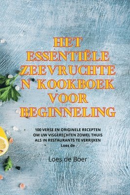 Het Essentile Zeevruchten Kookboek Voor Beginneling 1