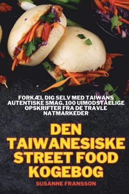 Den Taiwanesiske Street Food Kogebog 1