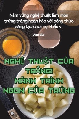 NghỆ ThuẬt CỦa TrẮng! Hành Trình Ngon CỦa TrỨng