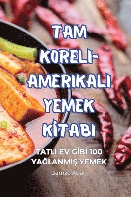 Tam Koreli-Amerikali Yemek Kİtabi