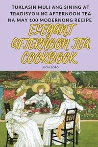 bokomslag Elegant Afternoon Tea Cookbook