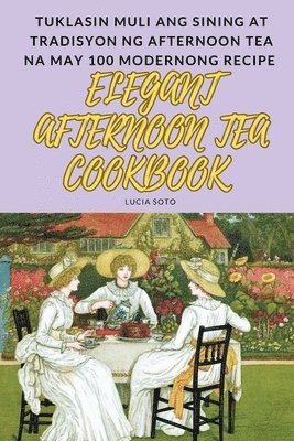 Elegant Afternoon Tea Cookbook 1
