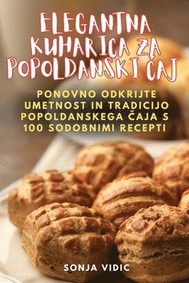 bokomslag Elegantna Kuharica Za Popoldanski &#268;aj