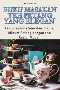 bokomslag Buku Masakan Teh Petang Yang Elegan