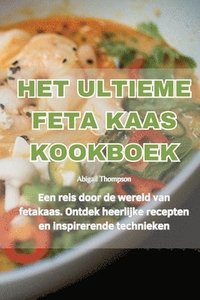bokomslag Het Ultieme Feta Kaas Kookboek