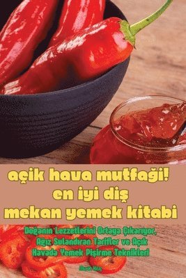 bokomslag Açik Hava Mutfa?i! En ?y? Di? Mekan Yemek K?tabi