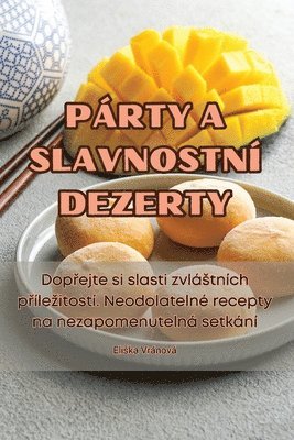 bokomslag Prty a Slavnostn Dezerty