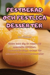 bokomslag Festbekad Och Festliga Desserter