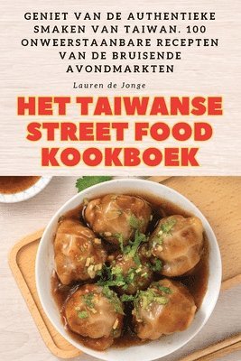 Lauren de Jonge - Het Taiwanse Street Food Kookboek, Häftad