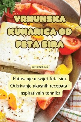 bokomslag Vrhunska Kuharica Od Feta Sira