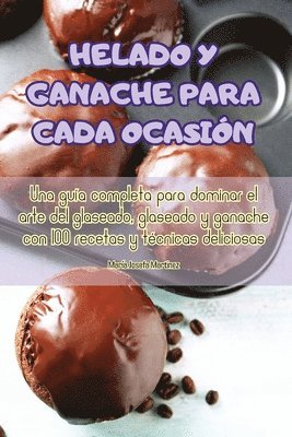 María Josefa Martinez - Helado Y Ganache Para Cada Ocasión, Häftad