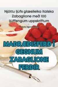 bokomslag Ma¿rÆ¿isfer¿ Í Gegnum Zabaglione Fer¿ir