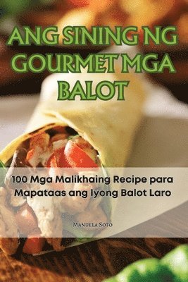 bokomslag Ang Sining Ng Gourmet MGA Balot