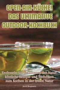 bokomslag Open-Air-Kche! Das Ultimative Outdoor-Kochbuch
