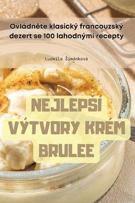 Ludmila Simánková, Ludmila imánková, Ludmila ¿imánková - Nejlepsí Výtvory Krém Brulee, Häftad
