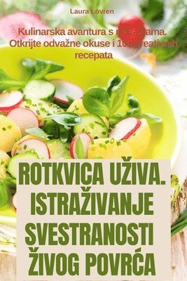 bokomslag Rotkvica Uziva. Istrazivanje Svestranosti Zivog Povr&#262;a