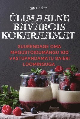 bokomslag limaalne Bavarois Kokaraamat