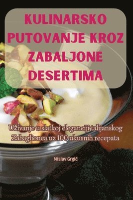 bokomslag Kulinarsko Putovanje Kroz Zabaljone Desertima