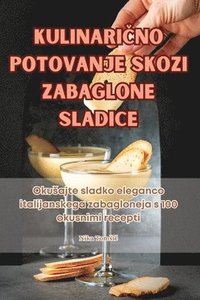 bokomslag Kulinari&#268;no Potovanje Skozi Zabaglone Sladice