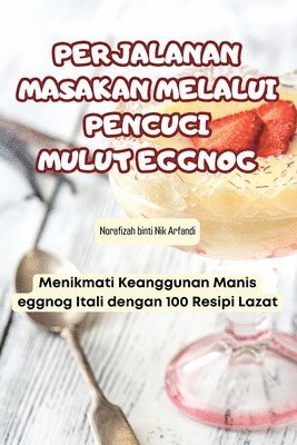 bokomslag Perjalanan Masakan Melalui Pencuci Mulut Eggnog