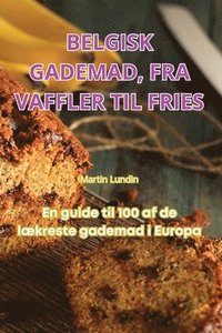 bokomslag Belgisk Gademad, Fra Vaffler Til Fries