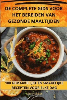 bokomslag de Complete Gids Voor Het Bereiden Van Gezonde Maaltijden