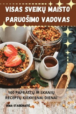 bokomslag Visas Sveik&#370; Maisto Paruosimo Vadovas