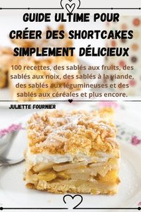 bokomslag Guide ultime pour crer des shortcakes simplement dlicieux