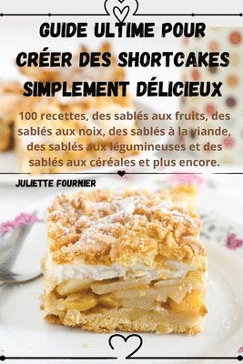 Guide ultime pour crer des shortcakes simplement dlicieux 1