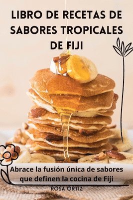 bokomslag Libro de Recetas de Sabores Tropicales de Fiji