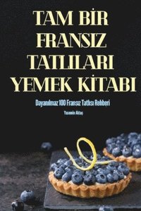 bokomslag Tam B&#304;r Fransiz Tatlilari Yemek K&#304;tabi