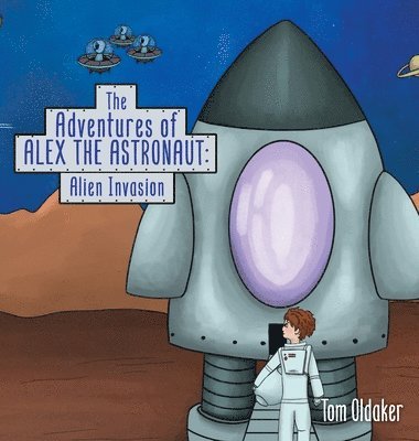 bokomslag The Adventures of Alex the Astronaut