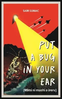 Sam Sumac - Put a Bug in your Ear, Häftad. Tillgänglighet: Lägg i varukorg