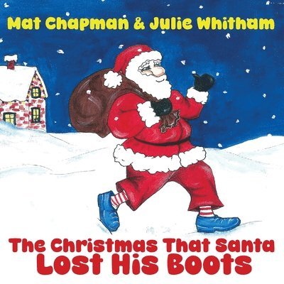 Mat Chapman - Christmas That Santa Lost His Boots, Häftad