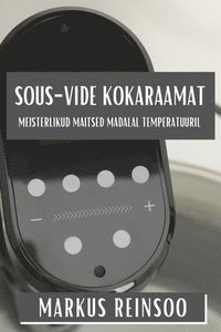 bokomslag Sous-Vide Kokaraamat