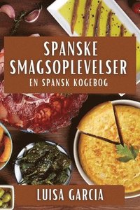 bokomslag Spanske Smagsoplevelser