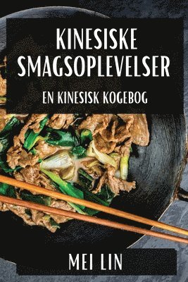 Kinesiske Smagsoplevelser
