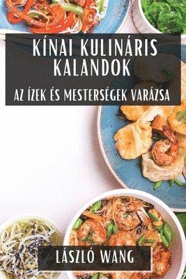 László Wang - Kínai Kulináris Kalandok, Häftad