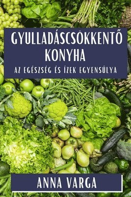 bokomslag Gyulladscskkent&#337; Konyha