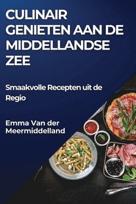 bokomslag Culinair Genieten aan de Middellandse Zee